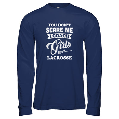 You Don't Scare Me I Coach Girls Lacrosse T-Shirt & Tank Top | Teecentury.com