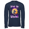 Drink Up Witches Funny Halloween T-Shirt & Hoodie | Teecentury.com