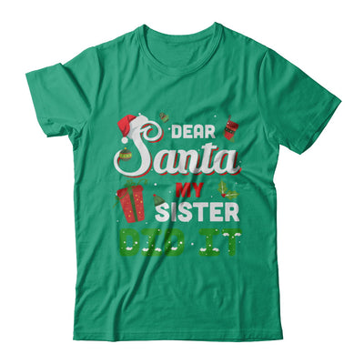 Dear Santa My Sister Did It Christmas Brother T-Shirt & Sweatshirt | Teecentury.com
