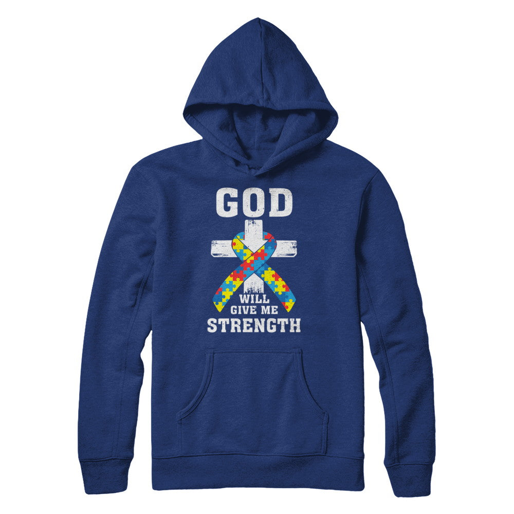 God Will Give Me Strength Autism Awareness Ribbon T-Shirt & Hoodie | Teecentury.com