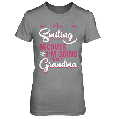 I'm Smiling Because I'm Going To Be A Grandma T-Shirt & Hoodie | Teecentury.com