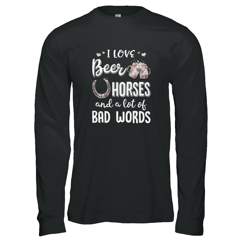 I Love Beer Horses And A Lot Of Bad Words Beer T-Shirt & Tank Top | Teecentury.com
