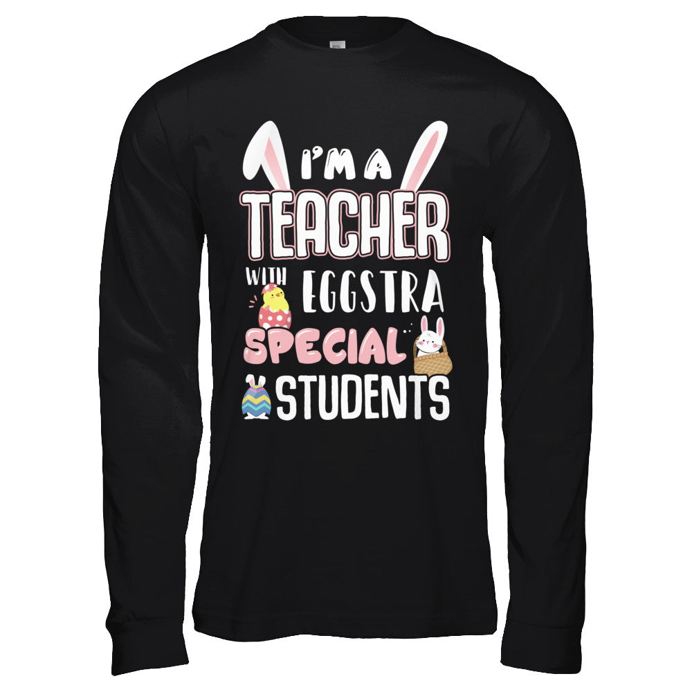 I'm A Teacher With Eggs Special Students Easter T-Shirt & Hoodie | Teecentury.com