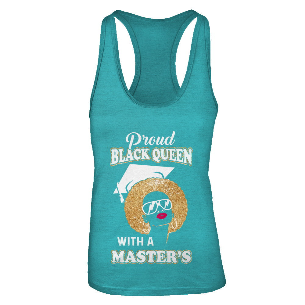 Graduation Proud Black Queen Masters Degree Graduate T-Shirt & Tank Top | Teecentury.com