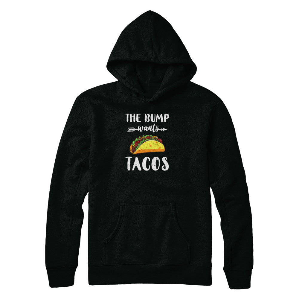 The Bump Wants Tacos Funny Pregnancy Mexican Food T-Shirt & Tank Top | Teecentury.com