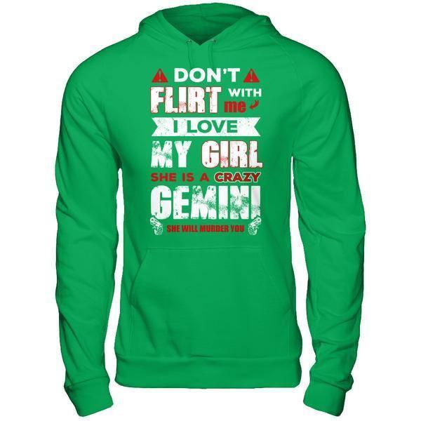 Don't Flirt With Me I Love My Girl She Is A Crazy Gemini T-Shirt & Hoodie | Teecentury.com