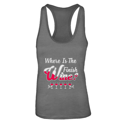 Where Is The Finish Wine T-Shirt & Tank Top | Teecentury.com