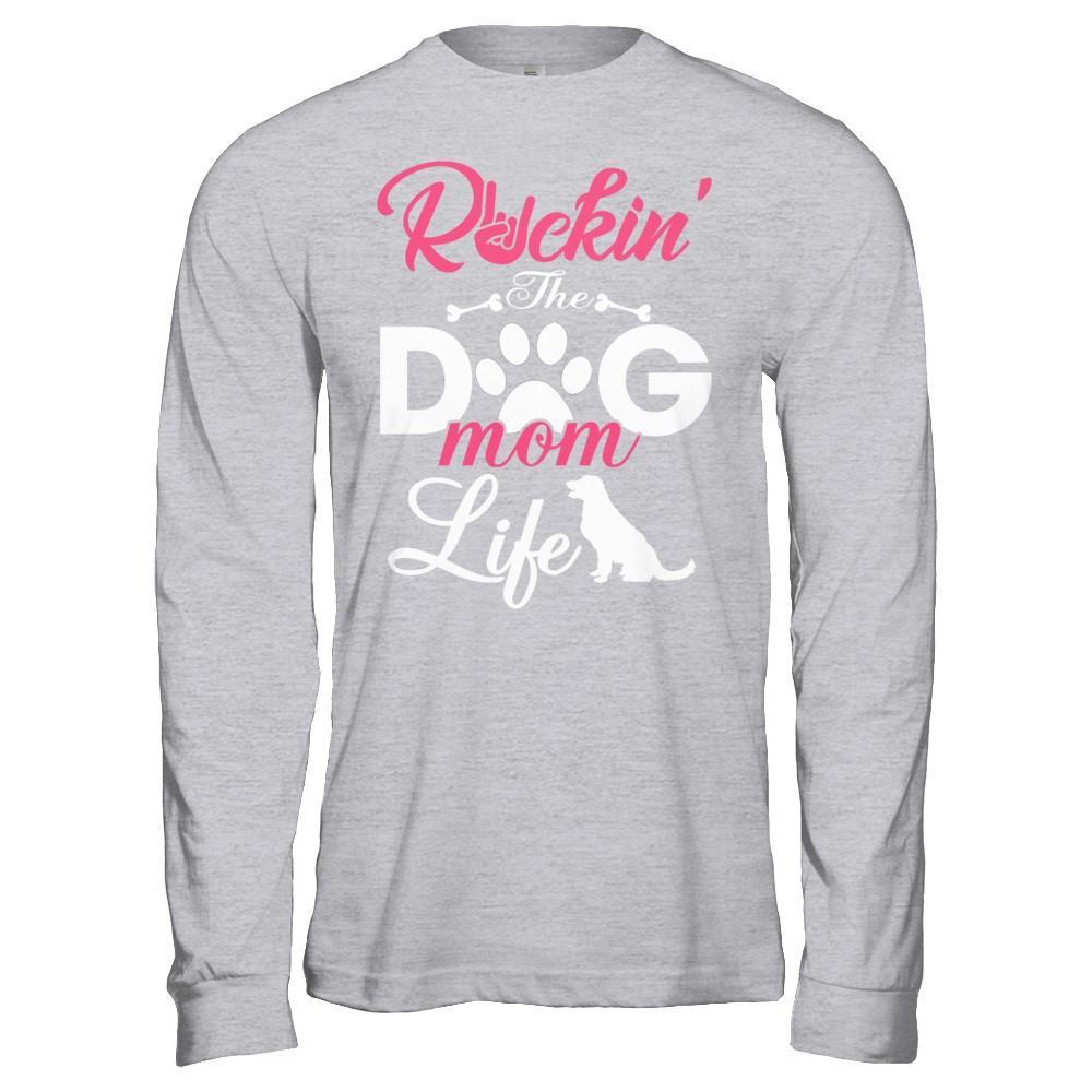 Rockin' The Dog Mom Life T-Shirt & Hoodie | Teecentury.com