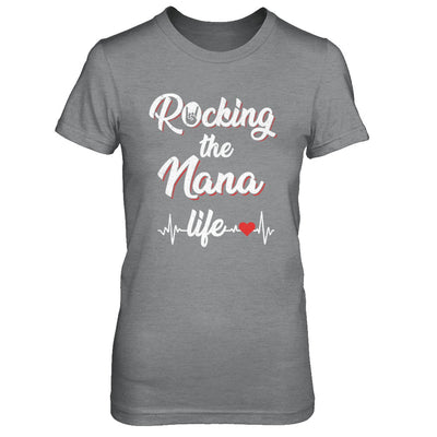 Rocking The Nana Life Mothers Day Gifts T-Shirt & Hoodie | Teecentury.com