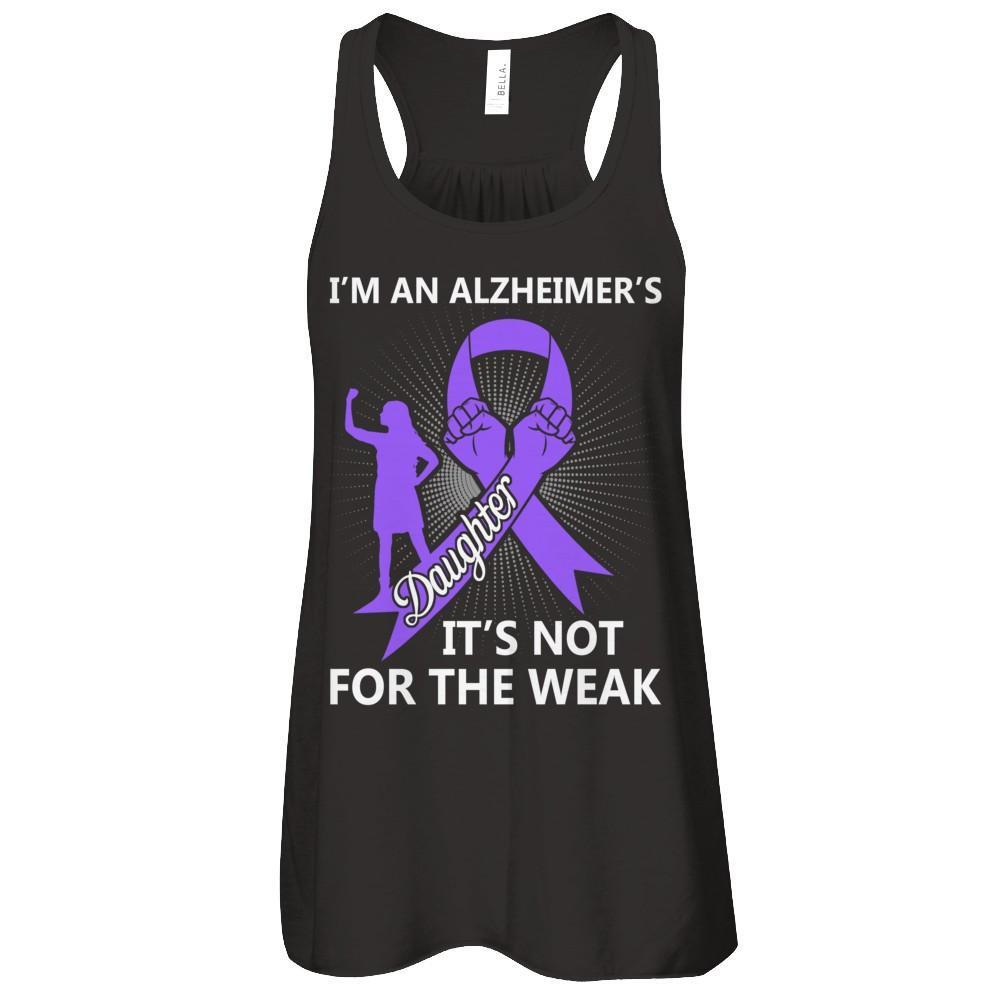 I'm An Alzheimer's Daughter It's Not For The Weak T-Shirt & Hoodie | Teecentury.com