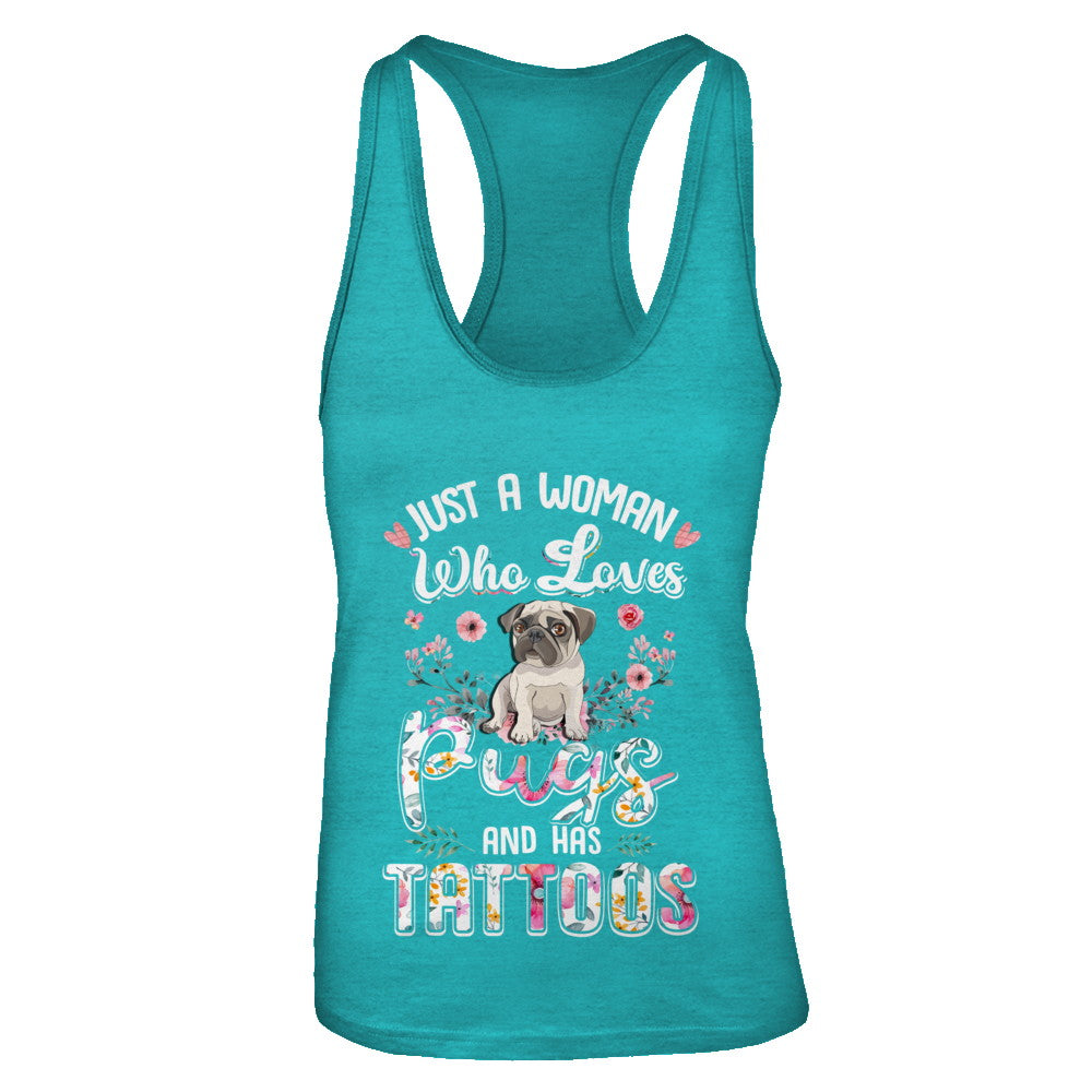 Just A Woman Who Loves Pugs And Has Tattoos T-Shirt & Tank Top | Teecentury.com