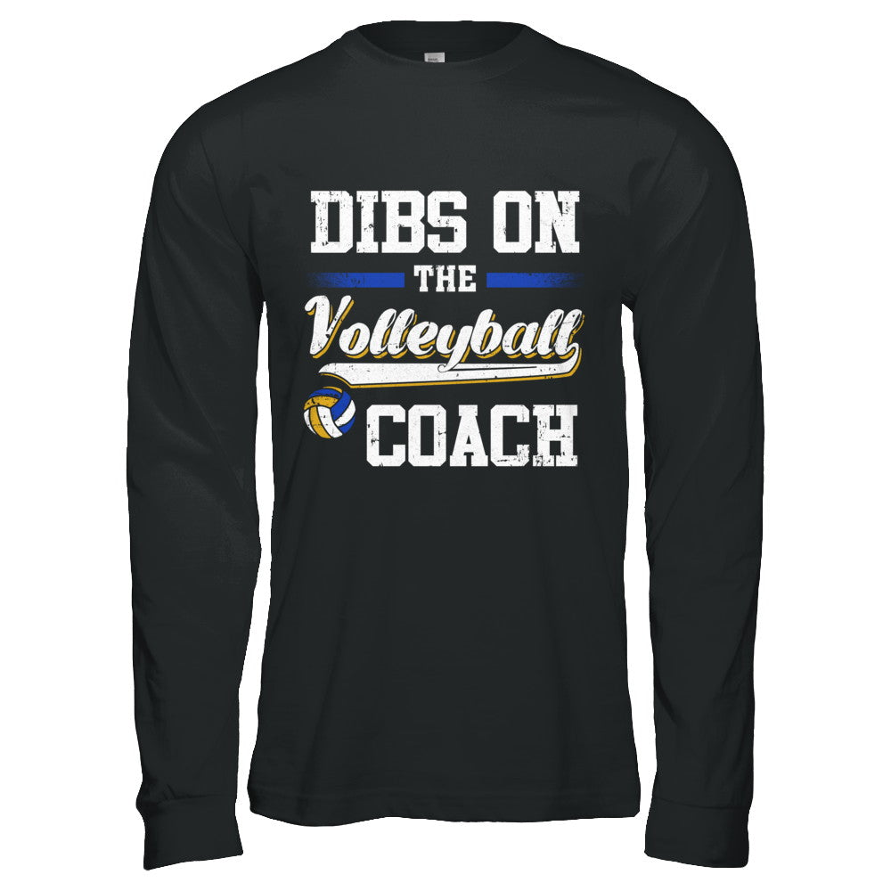 Dibs On The Coach Volleyball T-Shirt & Hoodie | Teecentury.com