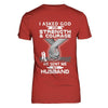 I Asked God For Strength And Courage He Sent Me My Husband T-Shirt & Hoodie | Teecentury.com