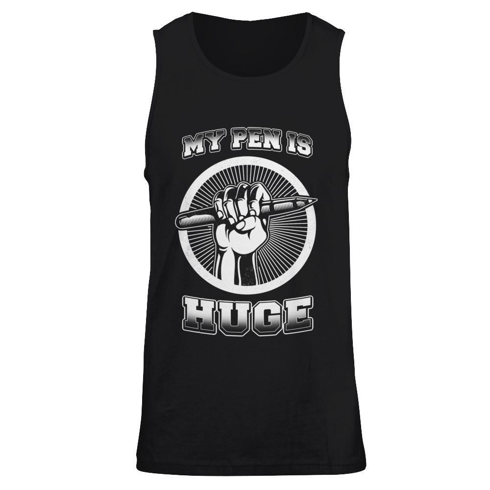 My Pen Is Huge T-Shirt & Hoodie | Teecentury.com