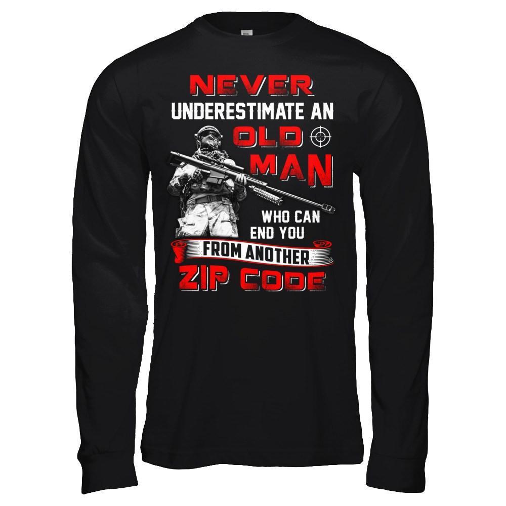 Never Underestimate An Old Man Who Can End You T-Shirt & Hoodie | Teecentury.com