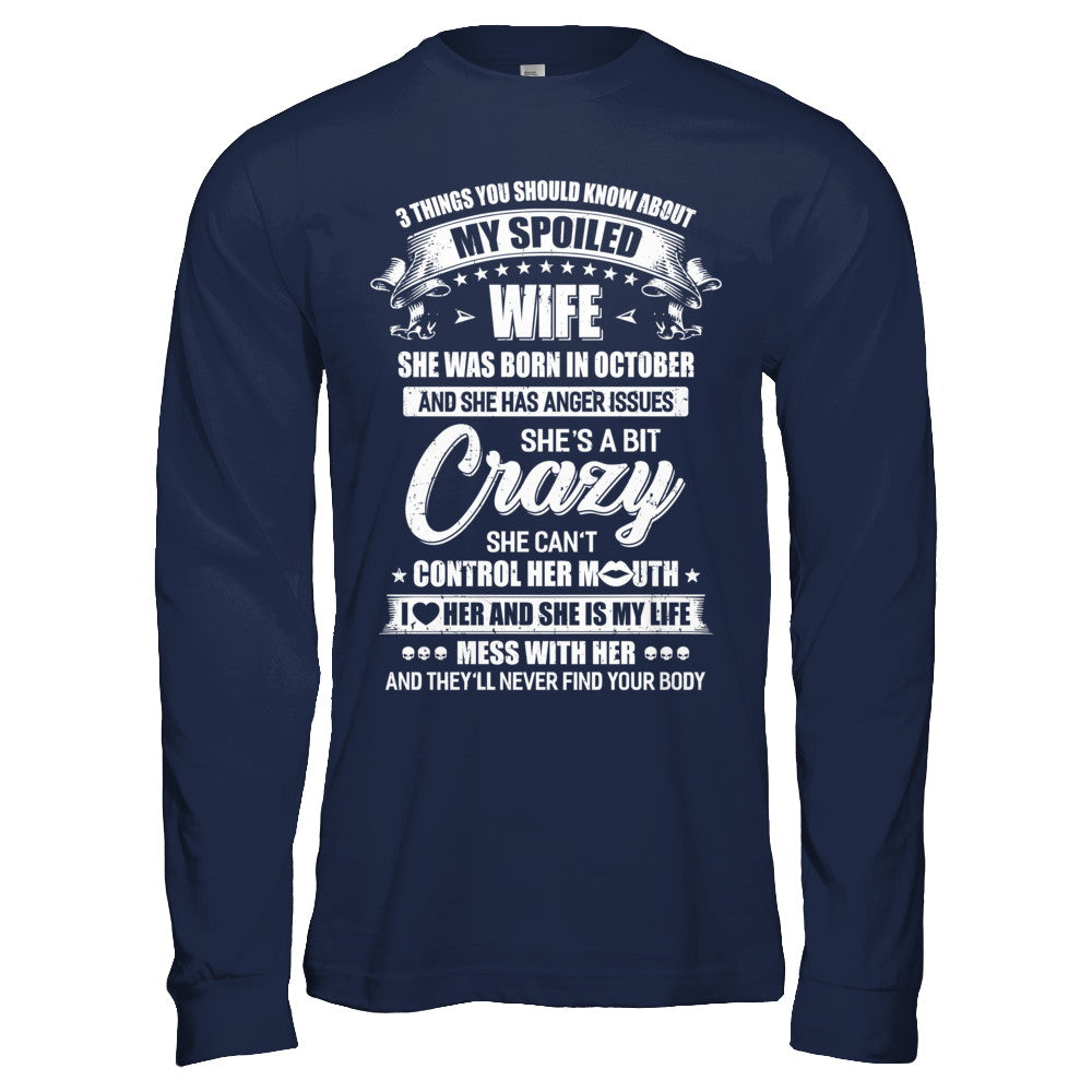 3 Things About My Spoiled Wife October Birthday Gift T-Shirt & Hoodie | Teecentury.com
