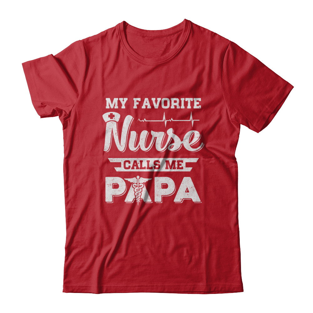 My Favorite Nurse Calls Me Papa Fathers Day Gift T-Shirt & Hoodie | Teecentury.com