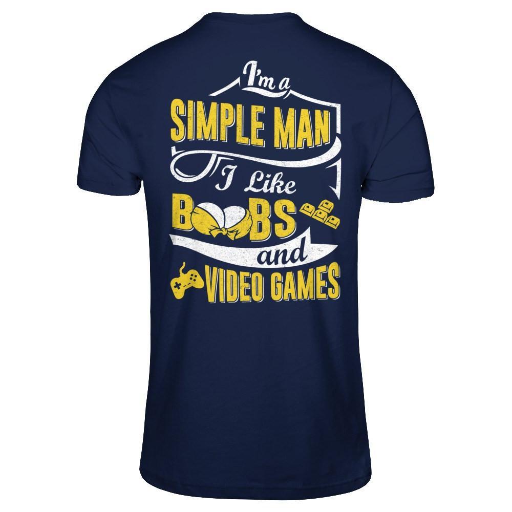 I'm A Simple Man I Like Boobs And Video Games T-Shirt & Hoodie | Teecentury.com