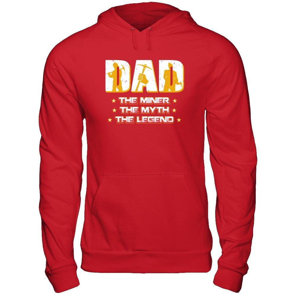 Dad The Miner The Myth The Legend T-Shirt & Hoodie | Teecentury.com