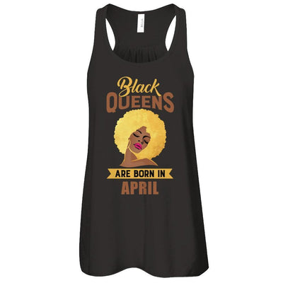 Black Queens Are Born In April Birthday Gift T-Shirt & Tank Top | Teecentury.com