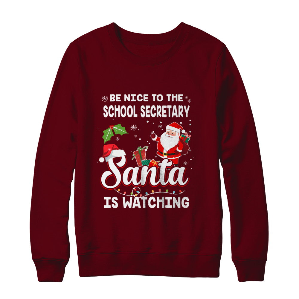 Be Nice To The School Secretary Santa Is Watching T-Shirt & Sweatshirt | Teecentury.com