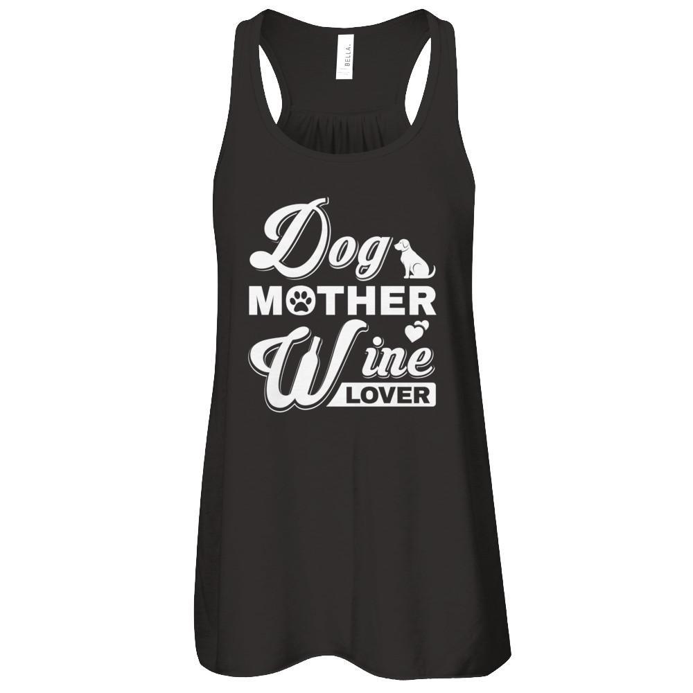 Dog Mother Wine Lover T-Shirt & Tank Top | Teecentury.com