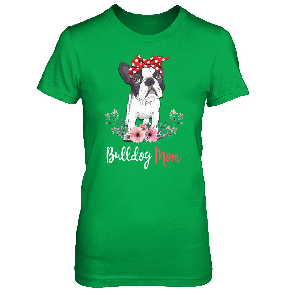 Bulldog Mom Gift For Women Dog Lover T-Shirt & Hoodie | Teecentury.com