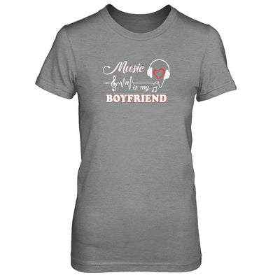 Funny Music Is My Boyfriend Music T-Shirt & Tank Top | Teecentury.com