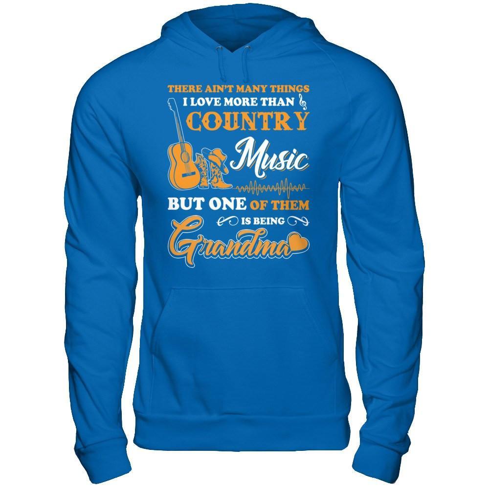 I Love More Than Country Music But One Of Them Is Being Grandma T-Shirt & Hoodie | Teecentury.com