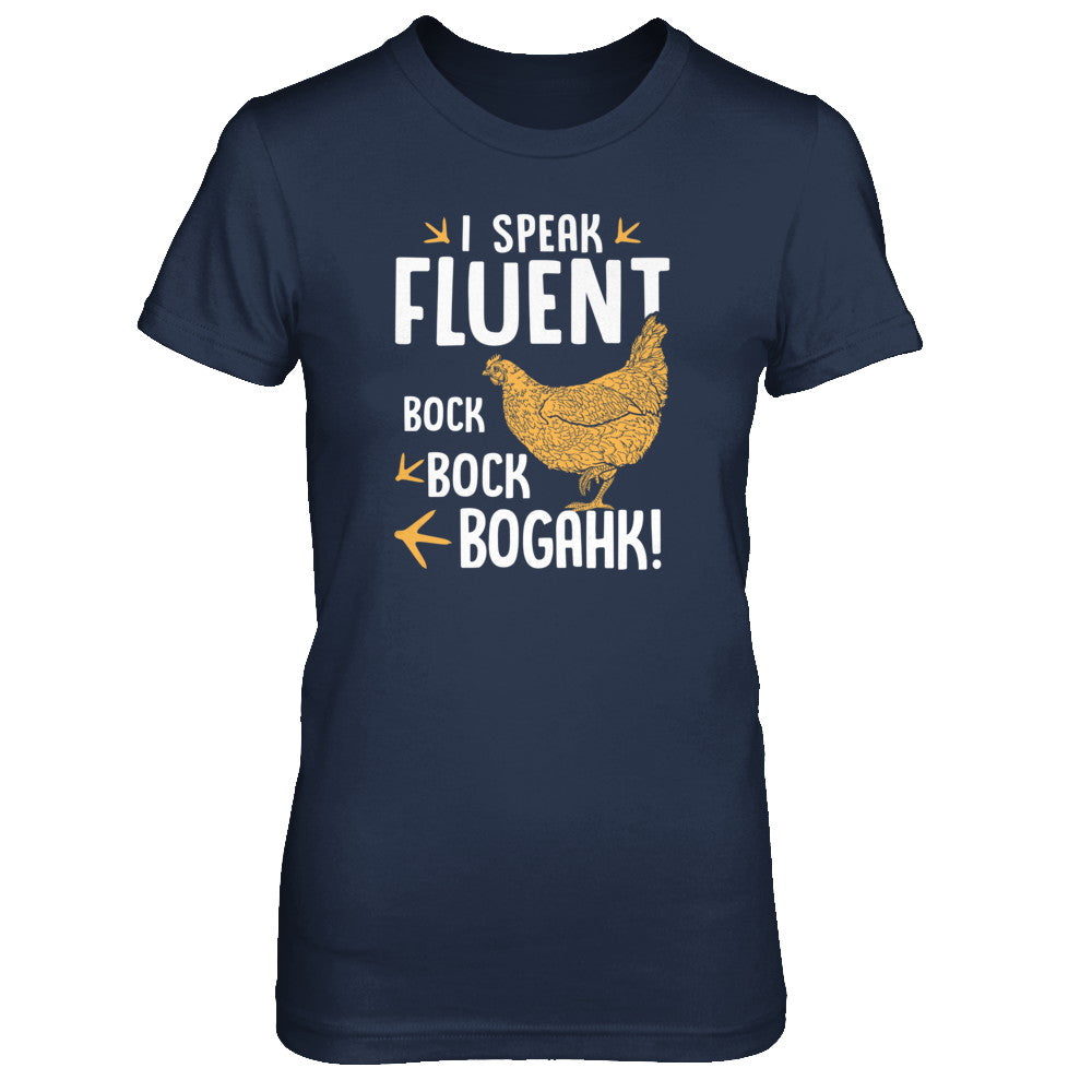 I Speak Fluent Bock Bock Bogahk Famer Funny Chicken T-Shirt & Tank Top | Teecentury.com