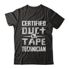 Certified Duct Tape Technician T-Shirt & Hoodie | Teecentury.com