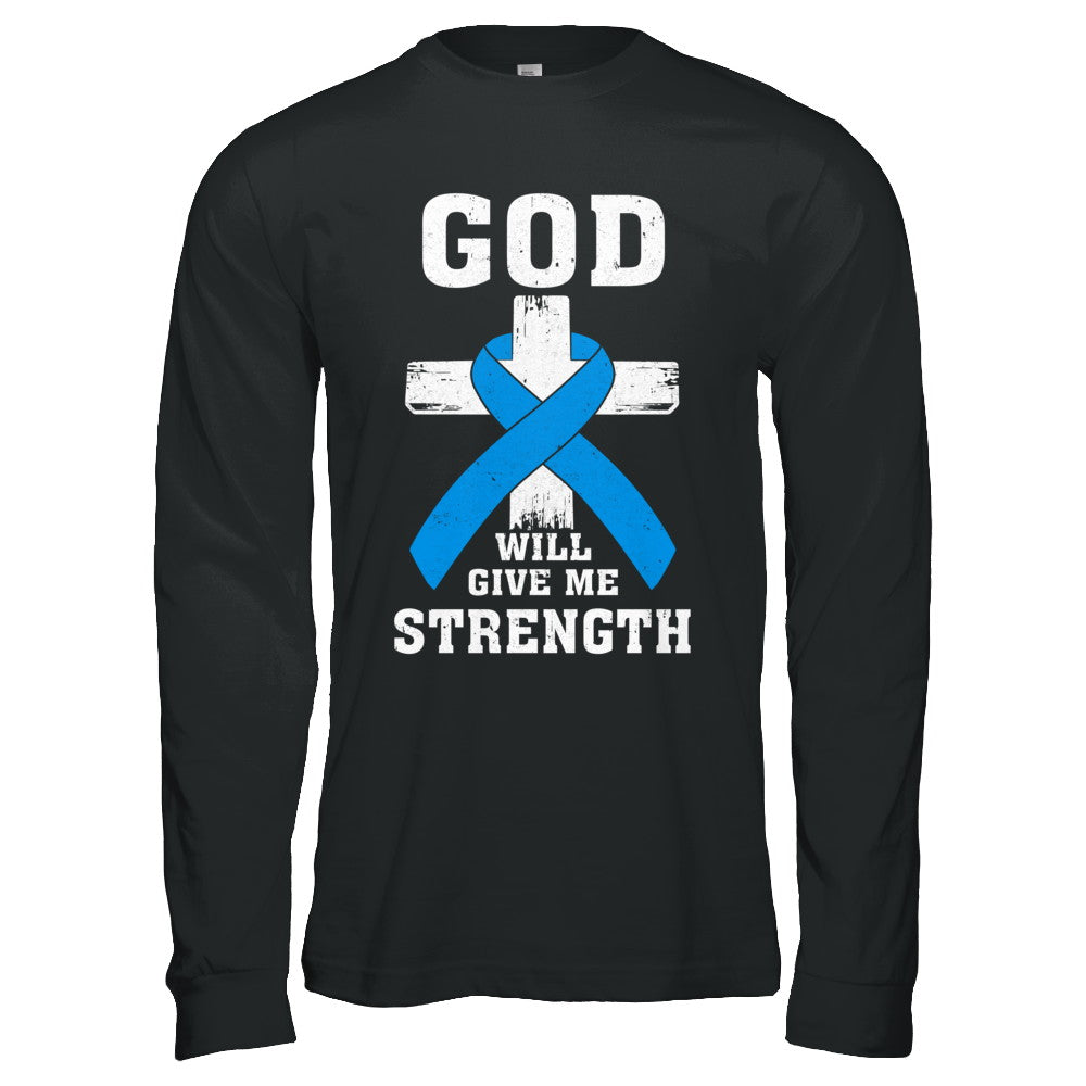 God Will Give Me Strength Blue Cancer Ribbon Gift T-Shirt & Hoodie | Teecentury.com