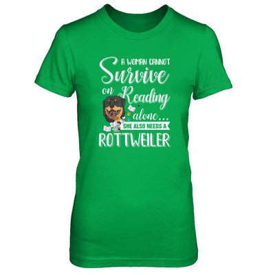 A Woman Cannot Survive On Reading Alone Rottweiler T-Shirt & Tank Top | Teecentury.com