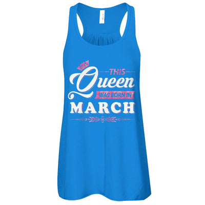 This Queen Was Born In March T-Shirt & Tank Top | Teecentury.com