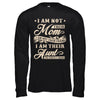 I Am Not Their Mom I Am Their Aunt The Perfect Blend T-Shirt & Hoodie | Teecentury.com