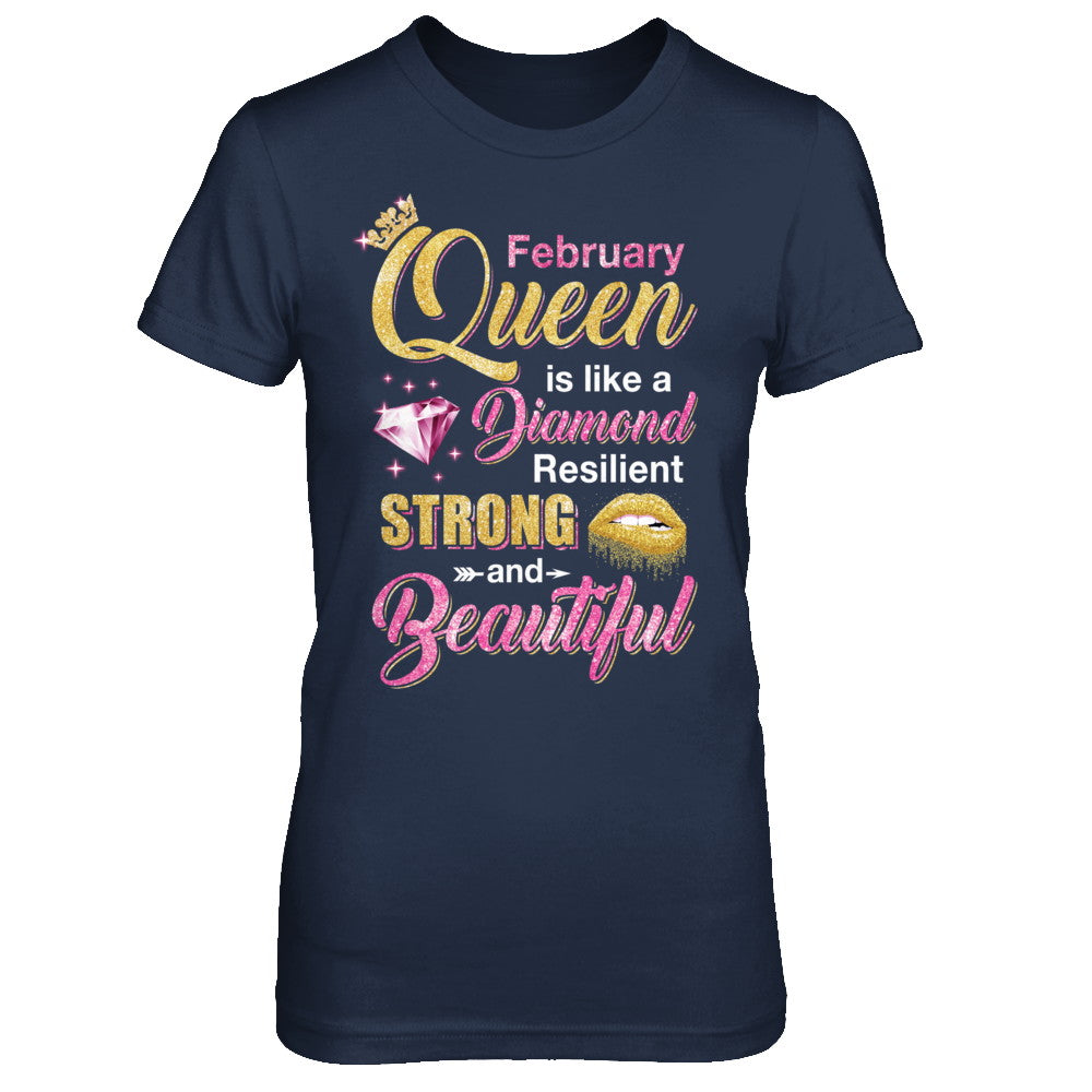 February Girls Queen Is Diamond Strong Beautiful T-Shirt & Hoodie | Teecentury.com
