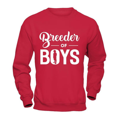 Breeder Of Boys T-Shirt & Hoodie | Teecentury.com