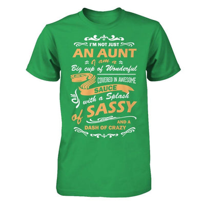 I'm Not Just An Aunt I'm A Big Cup Of Wonderful T-Shirt & Hoodie | Teecentury.com