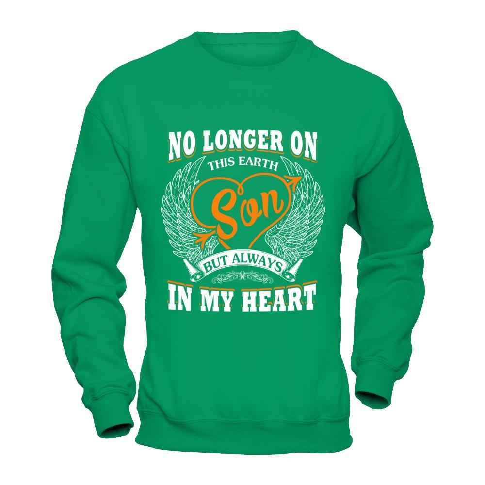 No Longer On This Earth Son But Always In My Heart T-Shirt & Hoodie | Teecentury.com