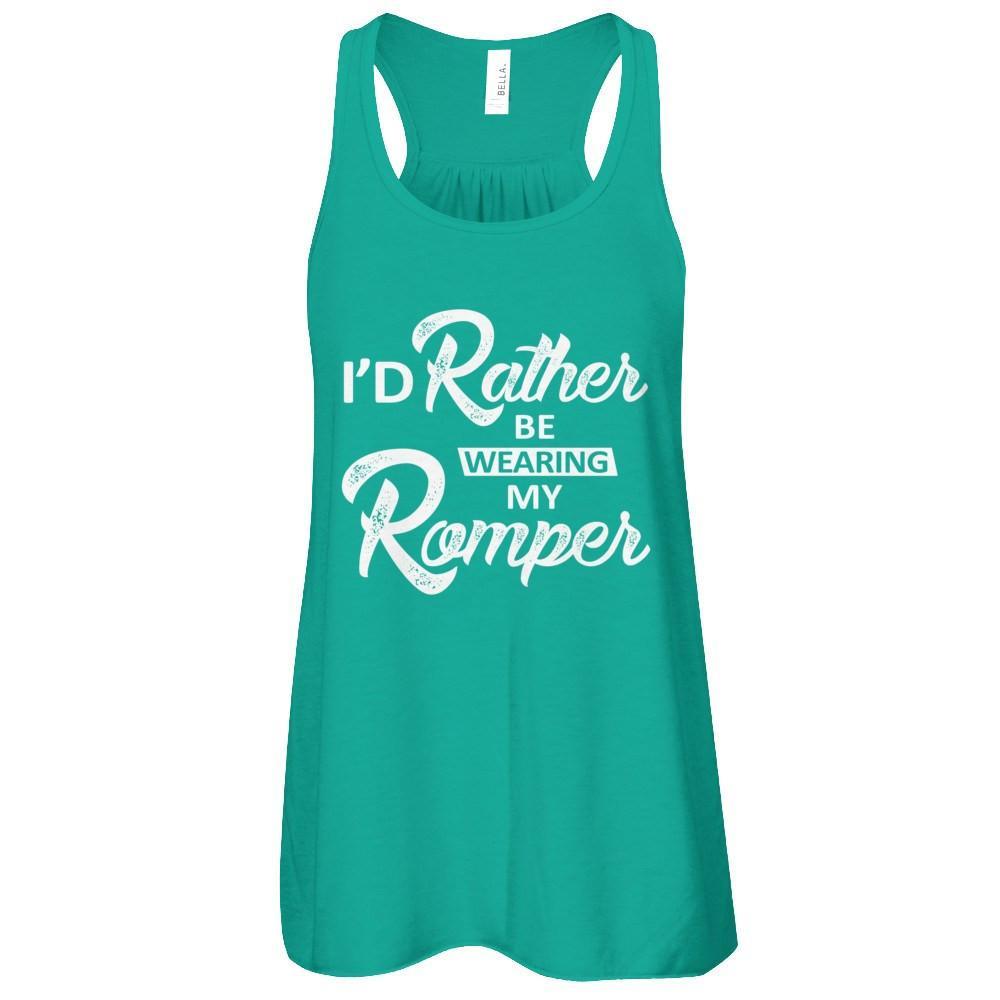 I'd Rather Be Wearing My Romper T-Shirt & Tank Top | Teecentury.com