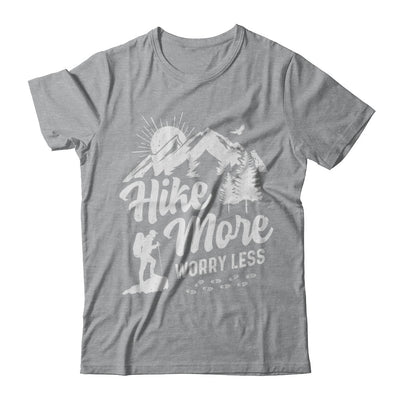Hike More Worry Less Hiking Camping Sayings T-Shirt & Hoodie | Teecentury.com