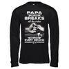 Papa One Who Breaks All The Rules And Loves Every Second Of It T-Shirt & Hoodie | Teecentury.com