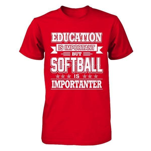 Education Is Important But Softball Is Importanter T-Shirt & Hoodie | Teecentury.com