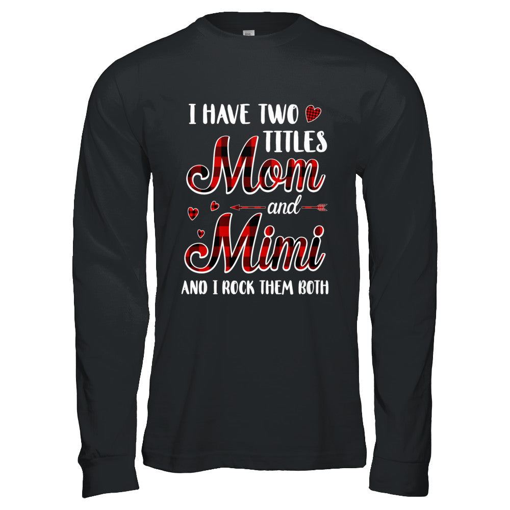 Red Plaid I Have Two Titles Mom And Mimi T-Shirt & Hoodie | Teecentury.com