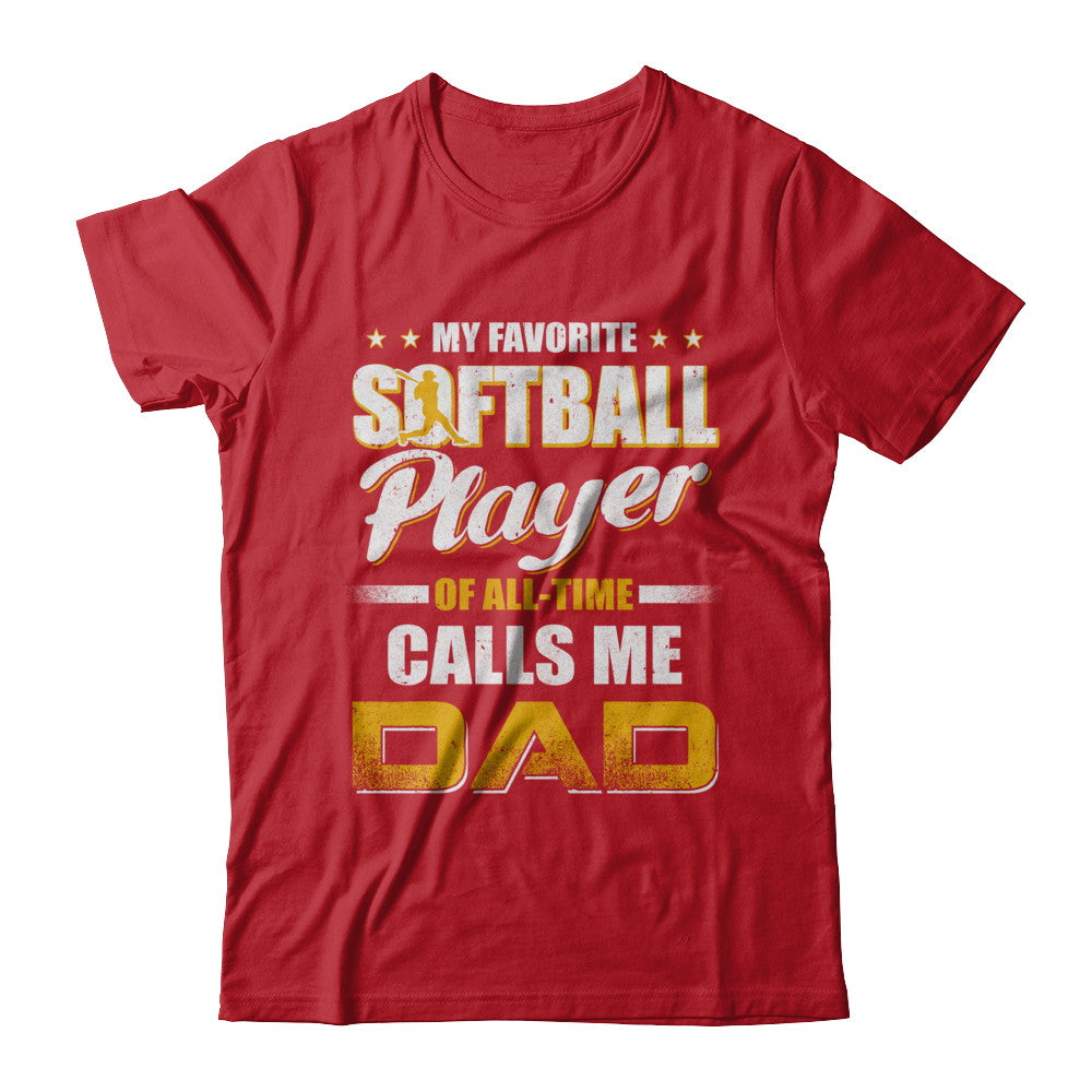 My Favorite Softball Player Calls Me Dad Softball T-Shirt & Hoodie | Teecentury.com