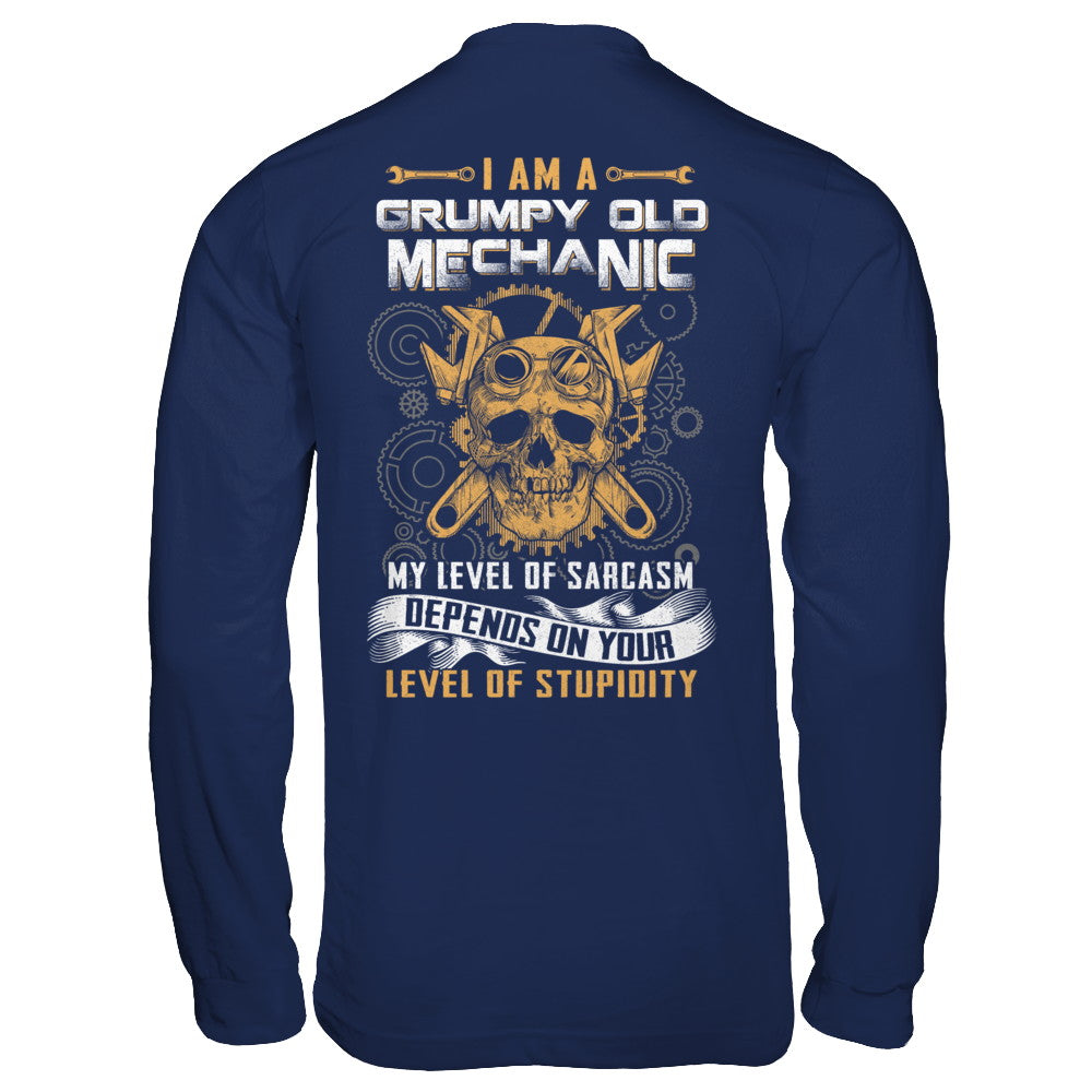 I'm A Grumpy Old Mechanic My Level Of Sarcasm T-Shirt & Hoodie | Teecentury.com