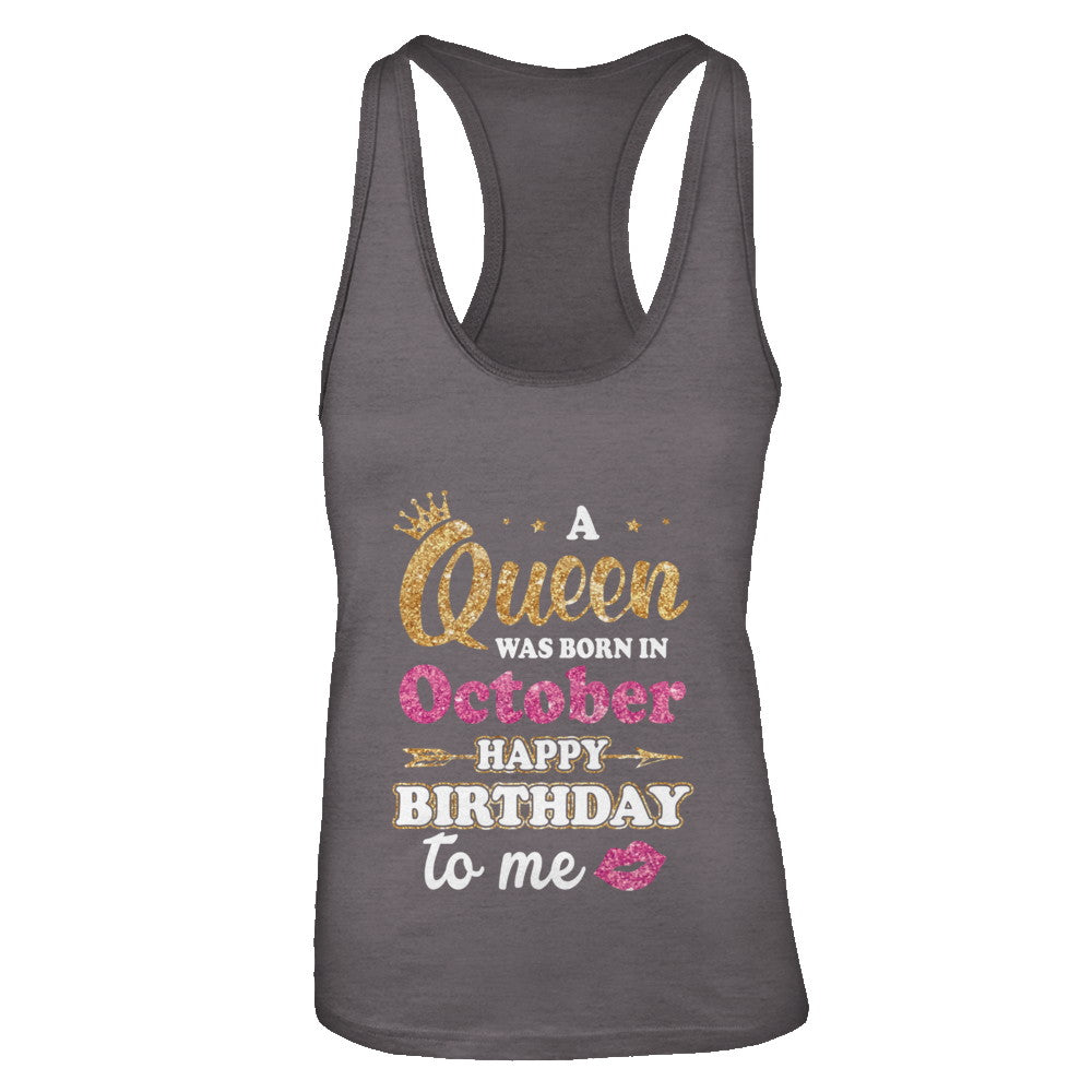 A Queen Was Born In October Happy Birthday Gift T-Shirt & Tank Top | Teecentury.com