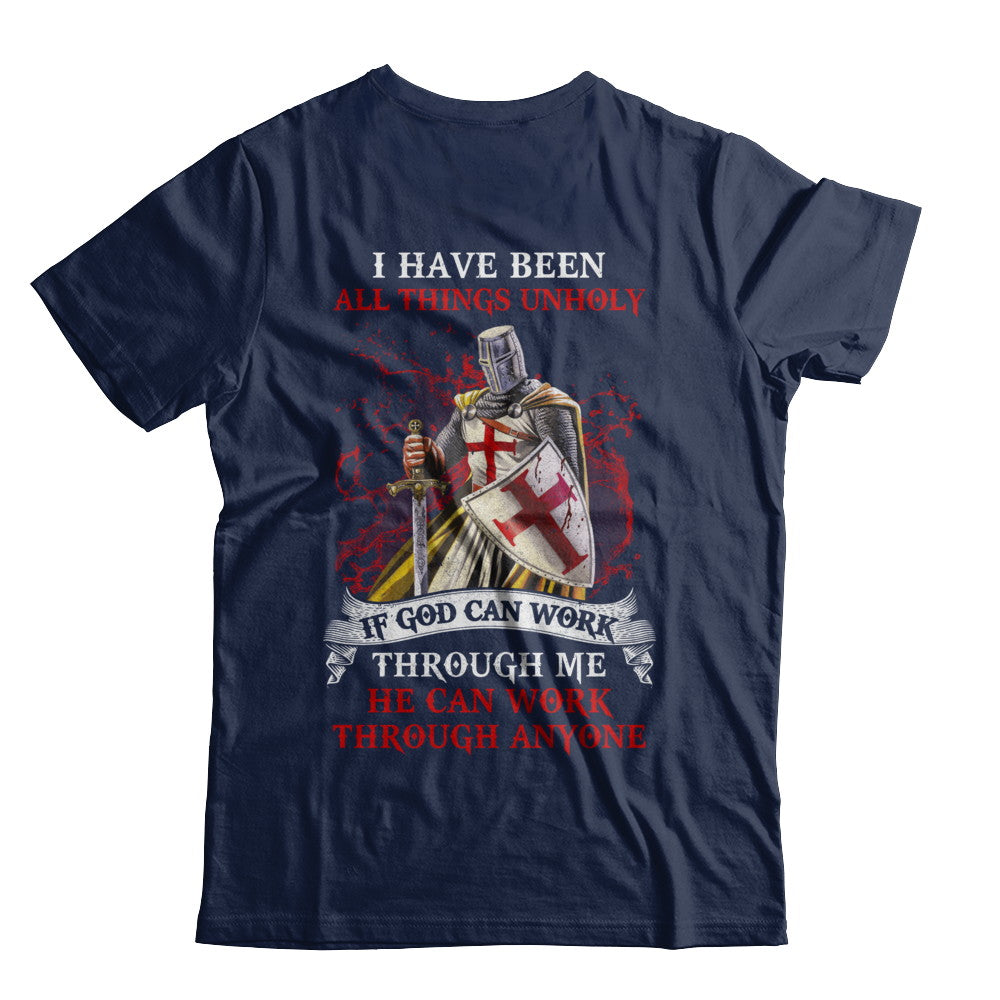 Knight America I Have Been All Things Unholy If God Can Work T-Shirt & Hoodie | Teecentury.com