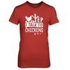 Chicken Lady Yep I Talk To Chickens Farmer T-Shirt & Tank Top | Teecentury.com