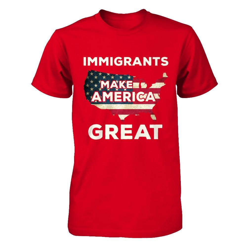 Immigrants Make American Great T-Shirt & Hoodie | Teecentury.com